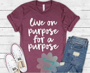 Live On Purpose For A Purpose