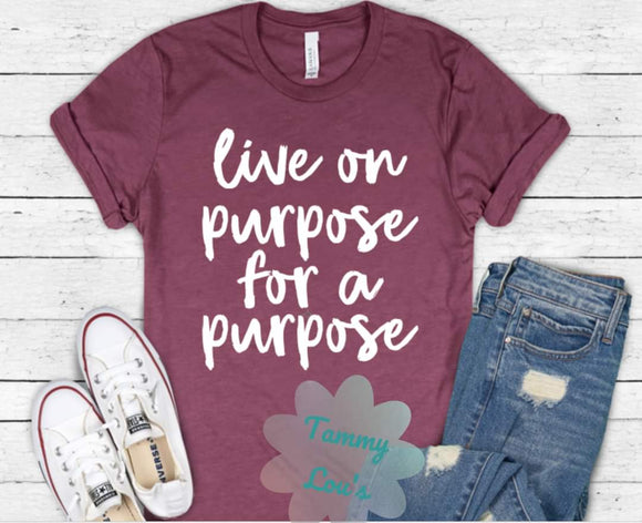 Live On Purpose For A Purpose